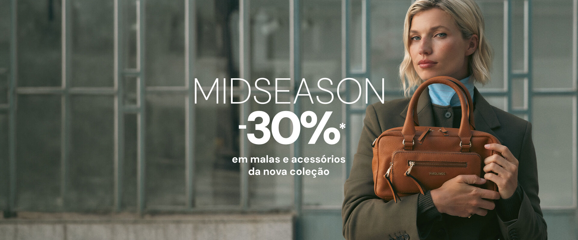 *MID SEASON: -30% off seasonal bags and accessories.