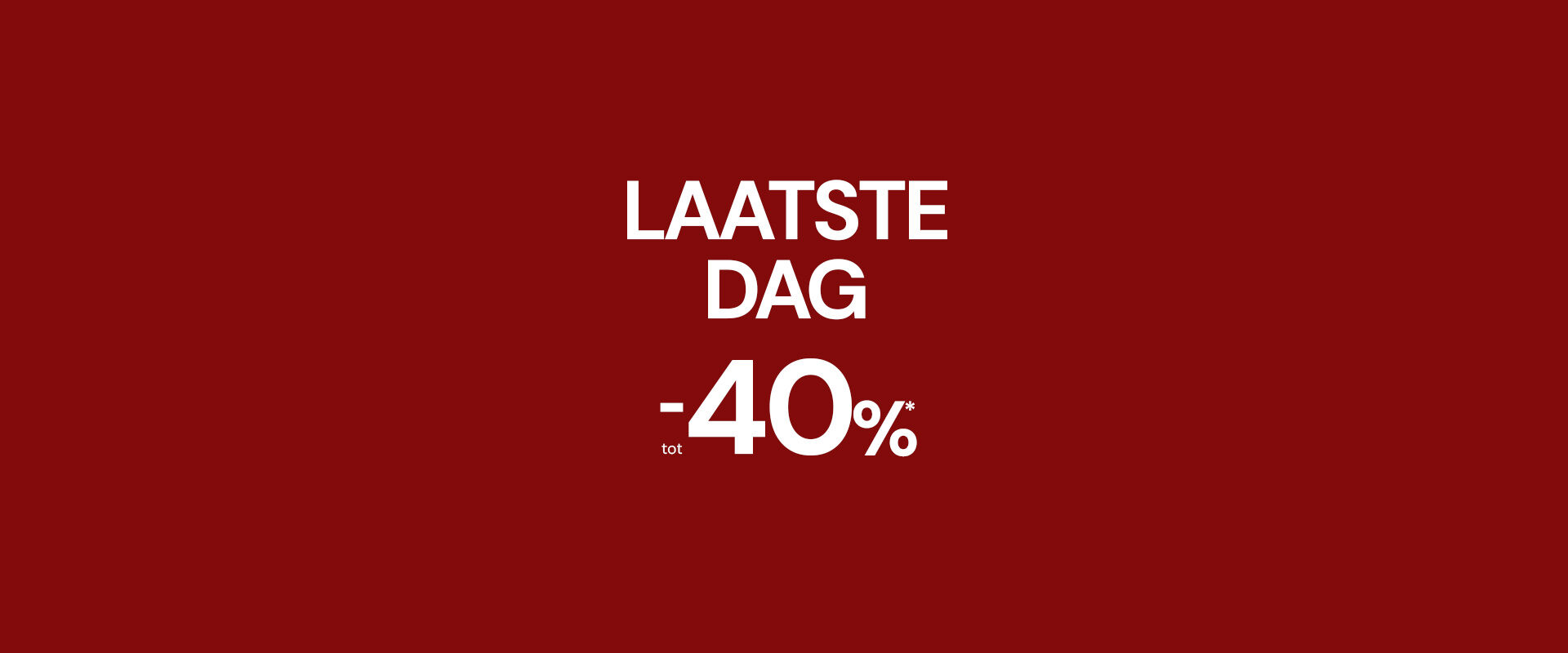 Last Days Sale up to 40% off
