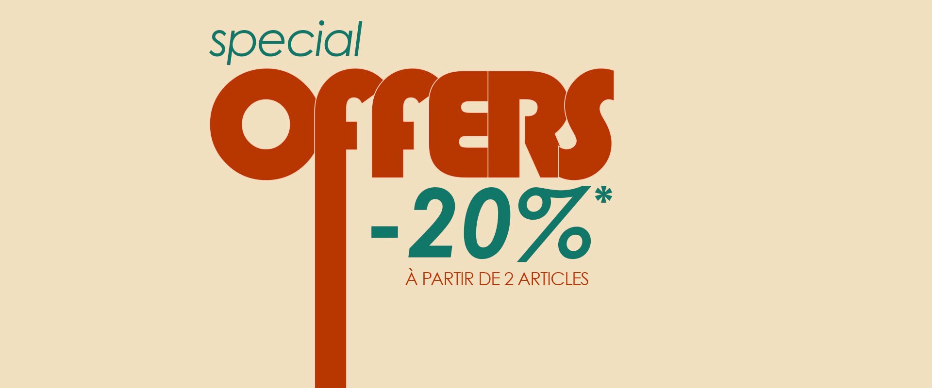 -20%* on 2 or more items