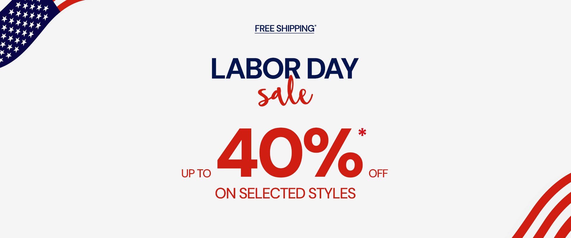 Labor Day Sale up to 40% off on selected styles