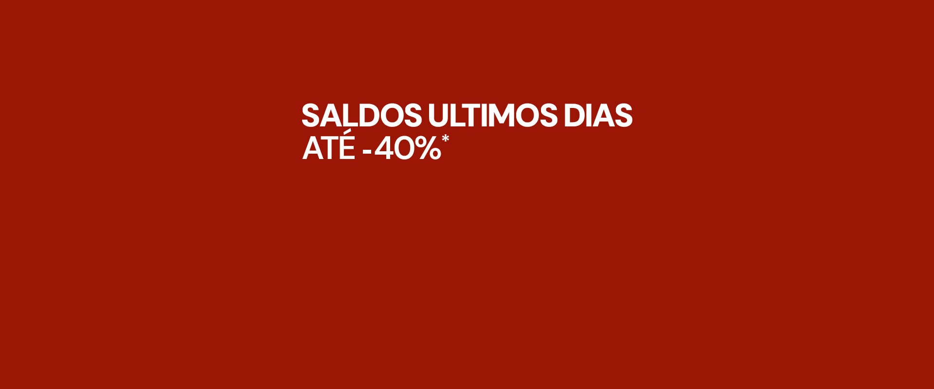 Last Days Sale up to 40% off