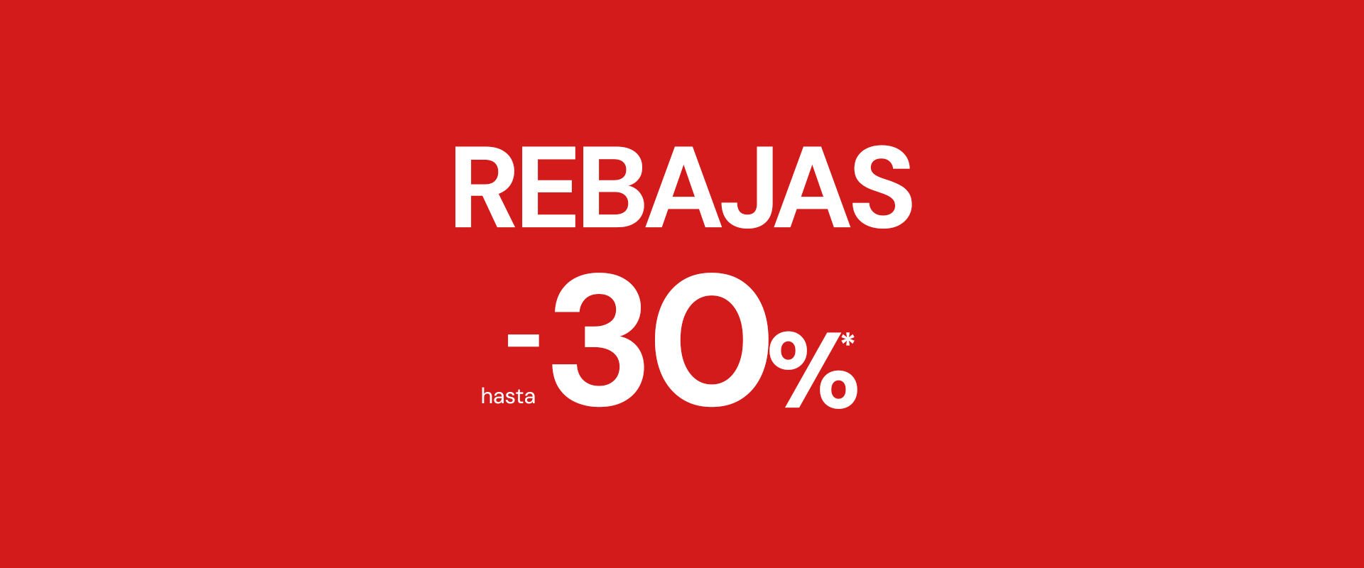 Rebajas hasta -30%*