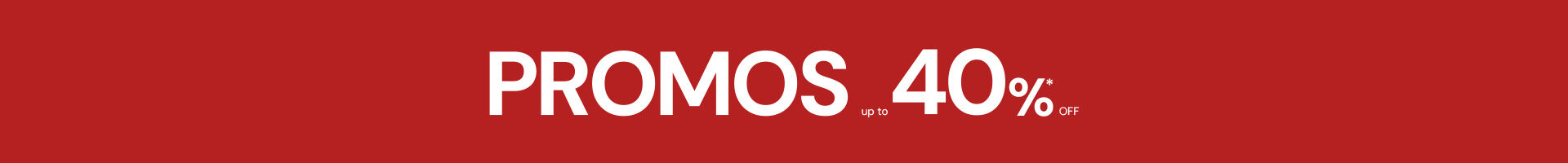 Promos up to 40% off