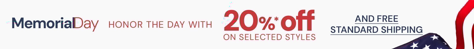Memorial Day 20%* off on selected styles