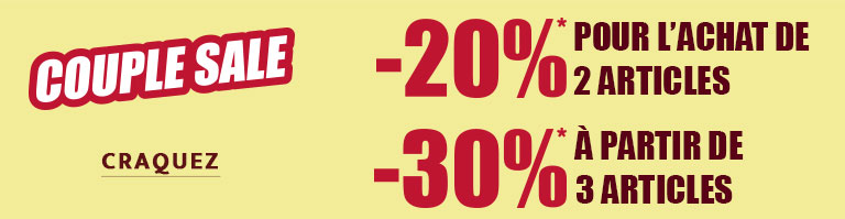 COUPLE SALE: -20 % pour l’achat de 2 articles et -30 % à partir de 3 articles.*