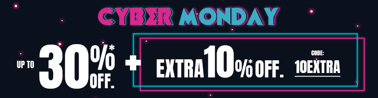 Cyber Monday up to 30% off + EXTRA 10% off