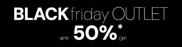 Blackfriday OUTLET up to 50%* off