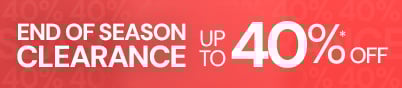 End of season clearance up to 40%* off