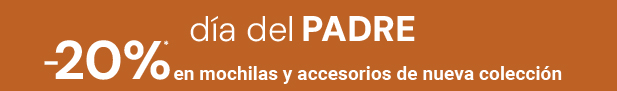 día del padre -20%* en mochilas y accesorios de nueva colección