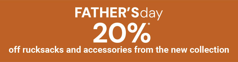 Father&acute;s day 20%* off rucksacks and accesories from the new collection