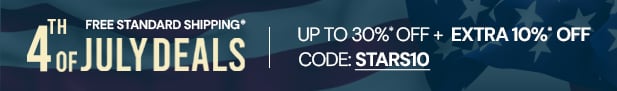 July 4th Deals: Up to 30% OFF + Extra 10% Off + Free Standard Shipping using code: STARS10