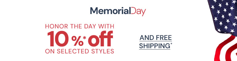 Honor the Day with 10% Off* on selected styles and *Free Shipping