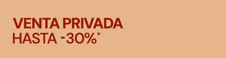 Venta privada hasta -30%*