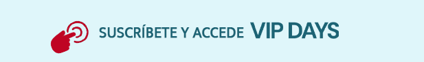 Suscríbete y accede vip days