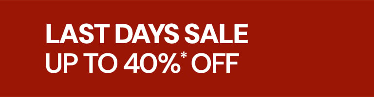 Last Days Sale up to 40% off